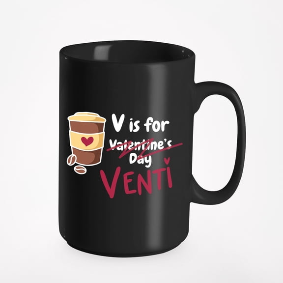 V Is, Venti, Coffee Lover Themed, Black 15oz Ceramic Mug