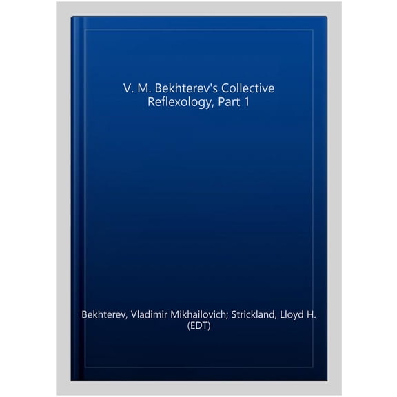 V. M. Bekhterev's Collective Reflexology, Part 1