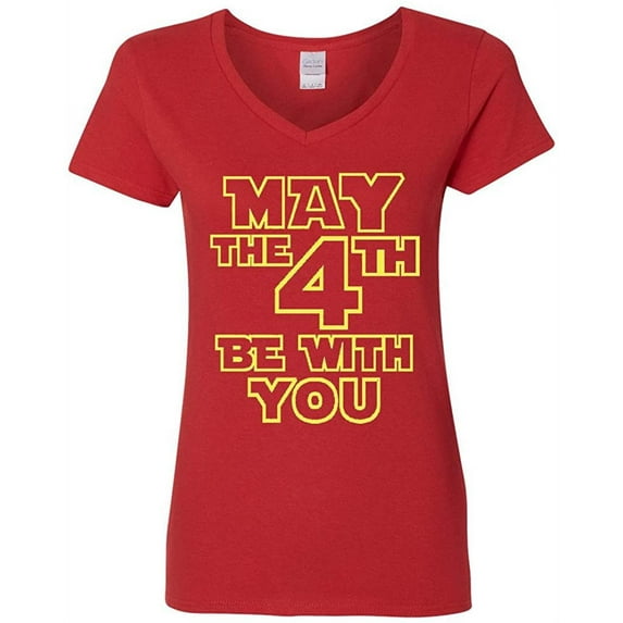 V-Neck Ladies May The 4th Be With You Movie TV Funny Parody T-Shirt Tee