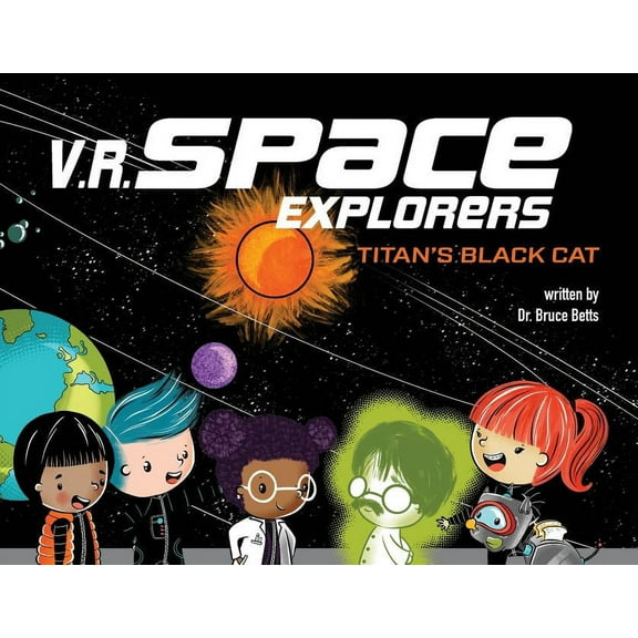 V.R. Space Explorers V.R. Space Explorers: Titan's Black Cat, Book 1, (Paperback)