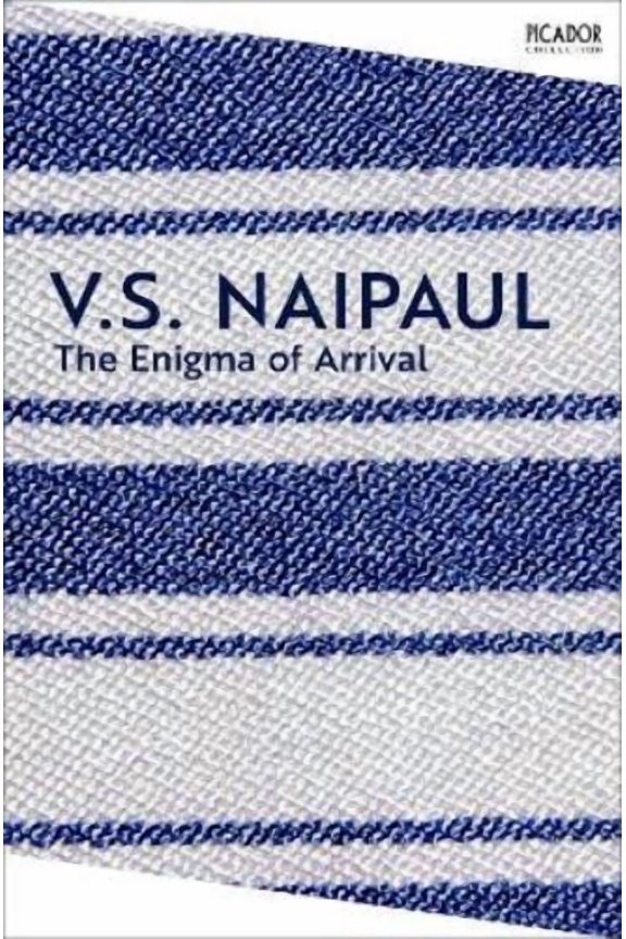 V.S. Naipaul The Enigma of Arrival (Paperback) Picador Collection