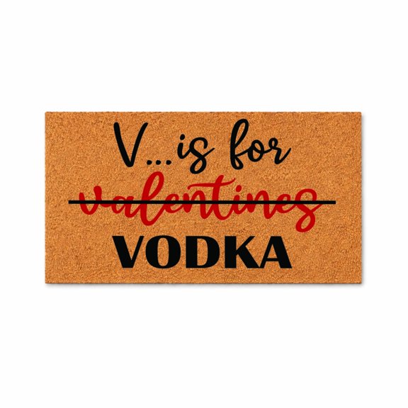 V Is For Vodka Doormat, Funny Welcome Door Mat, Coir Entryway Rug, Single Forever Quote, Housewarming Gift, Valentines Day Decor 3000 (16x24 inches) 3000