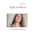 thumbnail image 1 of Völlig entschleiert?: Dschihad im Herzen, nicht aufm Kopf!, (Paperback), 1 of 1