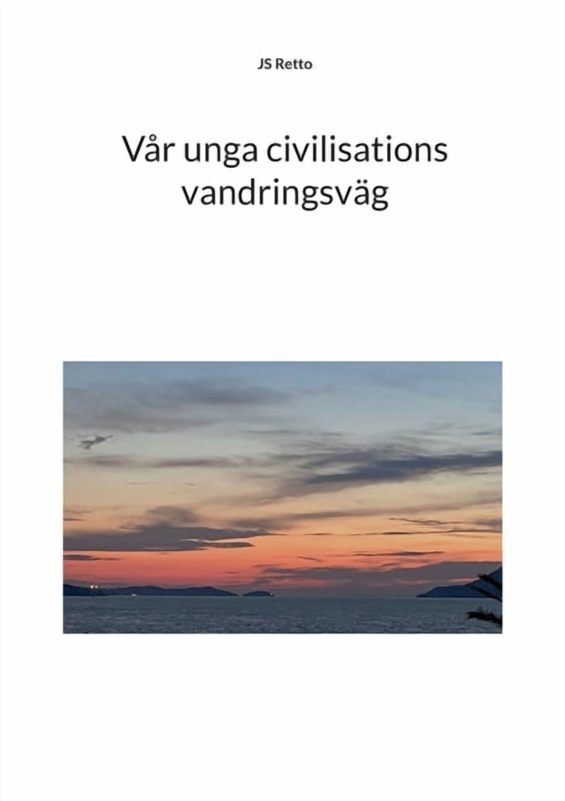 VÃ¥r unga civilisations vandringsvÃ¤g, (Paperback)