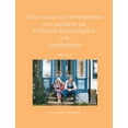 thumbnail image 1 of VÃ¥ra minnen och erfarenheter som pionjÃ¤rer pÃ¥ Fridhems BarntrÃ¤dgÃ¥rd och Sophiaskolan, (Paperback), 1 of 1