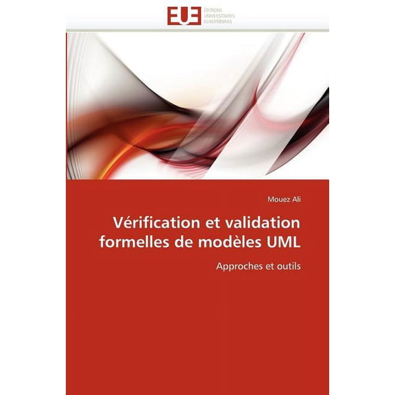 Omn.Univ.Europ.: Vrification Et Validation Formelles de Modles UML (Paperback)
