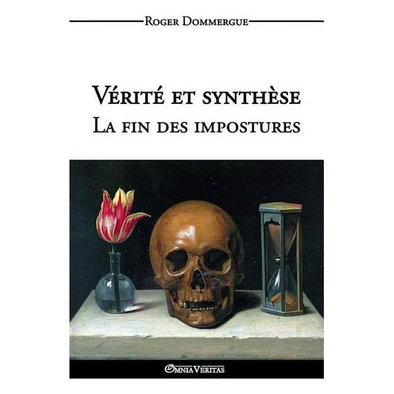 Vérité et synthèse - La fin des impostures (Paperback)