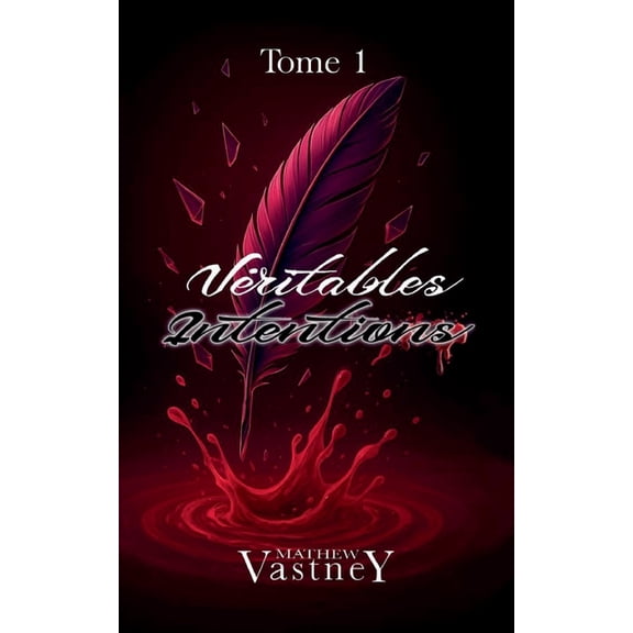 Véritables Intentions, (Paperback)