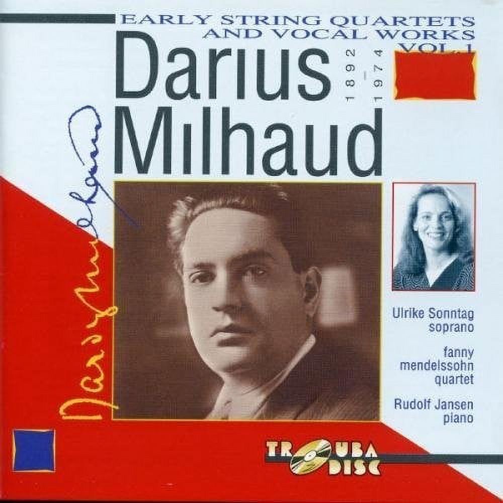 Milhaud / Sonntag / Jansen / Mendelssohn - V1: String Quartets & Vocal: Quartet No.1 & 2; 4 Songs (Latil)3 Songs (Cocteau) - Music & Performance - CD
