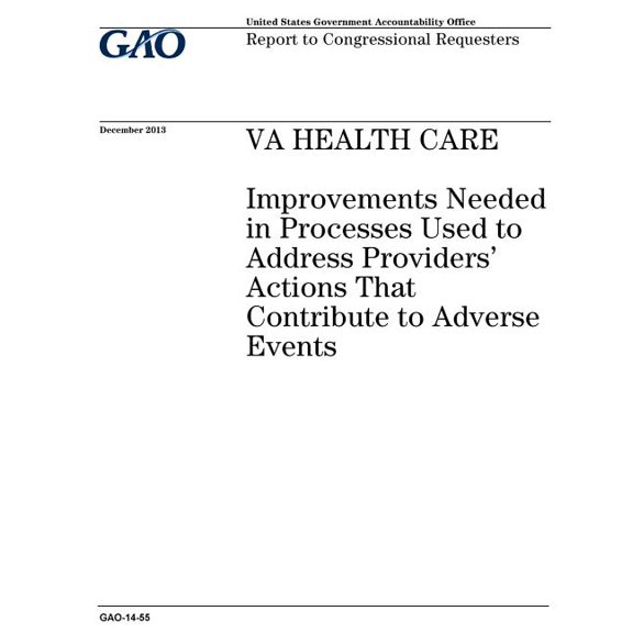 VA health care: improvements needed in processes used to address providers actions that contribute to adverse events: report to congressional requesters. (Paperback)