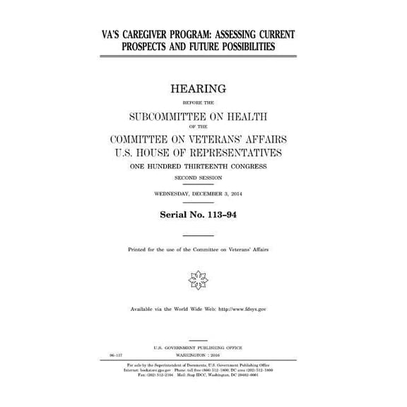 VA's caregiver program: assessing current prospects and future possibilities, (Paperback)