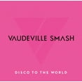 thumbnail image 1 of VAUDEVILLE SMASH Disco To The World: Greatest Hits For Japan (CD), 1 of 1