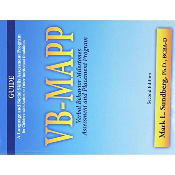 Pre-Owned VB-MAPP Verbal Behavior Milestones Assessment and Placement Program, 2nd Ed A Language and Social Skills Assessment Program for Children with Autism or Other Intellectual Disabilities, 9780981835662,