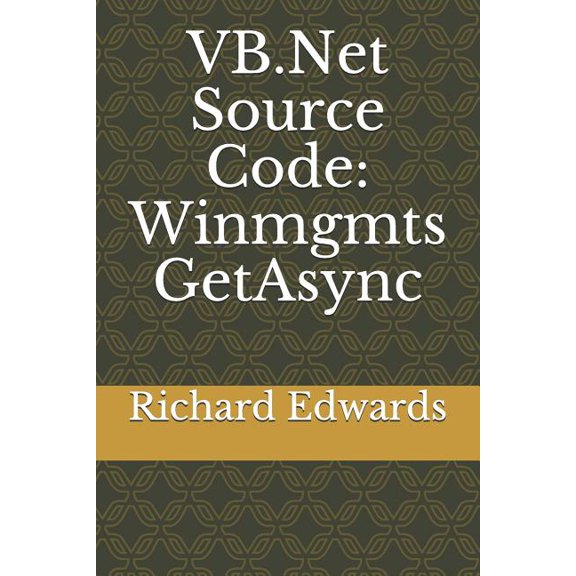 VB.Net Source Code : Winmgmts GetAsync (Paperback)