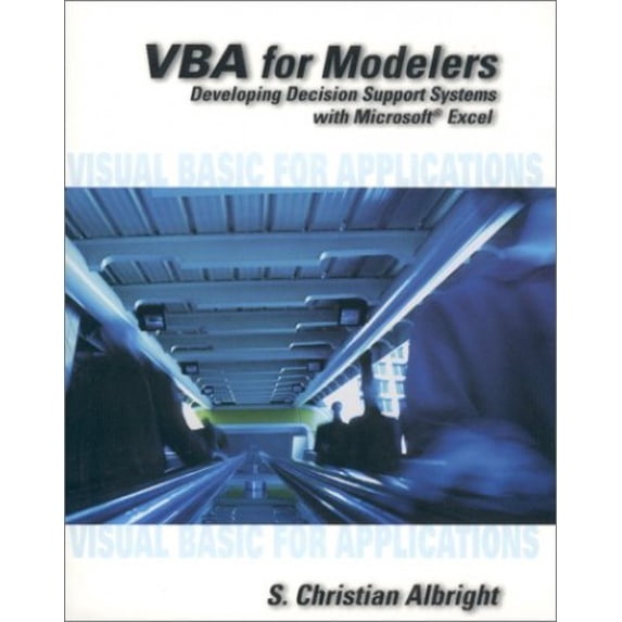 Pre-Owned VBA for Modelers: Developing Decision Support Systems Using Microsoft Excel Paperback S. Christian Albright