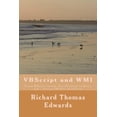 thumbnail image 1 of VBScript and WMI: Using WBemscripting, ExecNotificationQuery and __InstanceModificationEvent (Paperback), 1 of 1