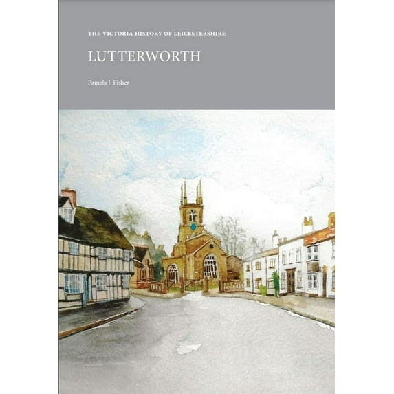 Vch Shorts The Victoria History of Leicestershire: Lutterworth, (Paperback)