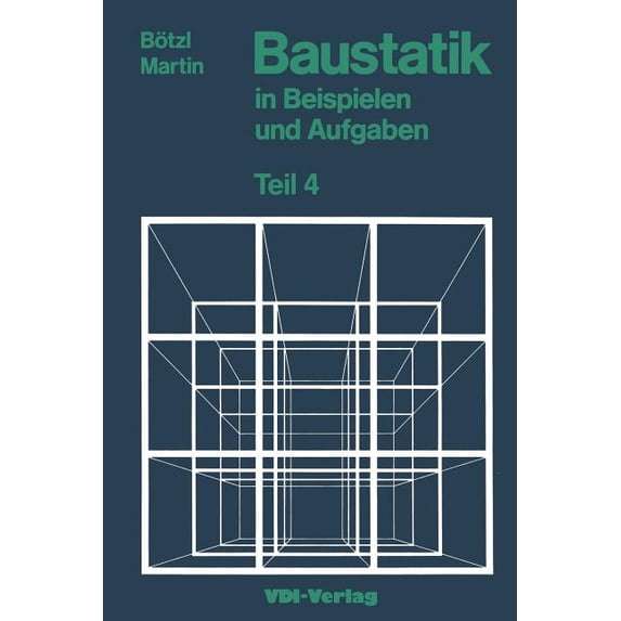VDI-Buch Baustatik in Beispielen Und Aufgaben: Teil 4 EinfluÃlinien, (Paperback)