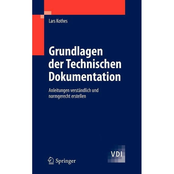VDI-Buch Grundlagen Der Technischen Dokumentation: Anleitungen Verständlich Und Normgerecht Erstellen, (Hardcover)