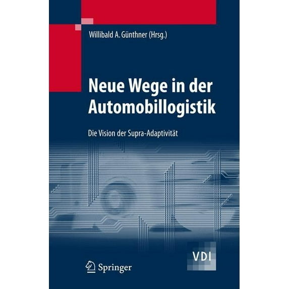 VDI-Buch Neue Wege in Der Automobillogistik: Die Vision Der Supra-Adaptivität, (Hardcover)