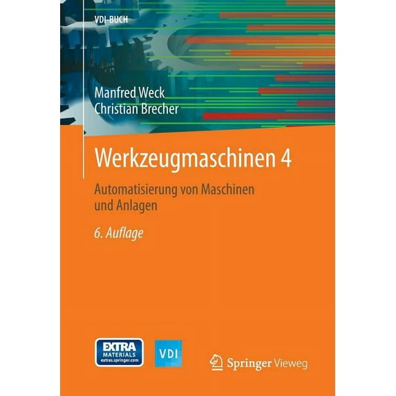 VDI-Buch Werkzeugmaschinen 4: Automatisierung Von Maschinen Und Anlagen, (Paperback)