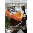 thumbnail image 1 of Vegan Desserts Bakery: More than 50 Exciting Quick and Easy New Vegan Recipes for Cookies and Pies, Cupcakes and Cakes--, (Paperback), 1 of 1