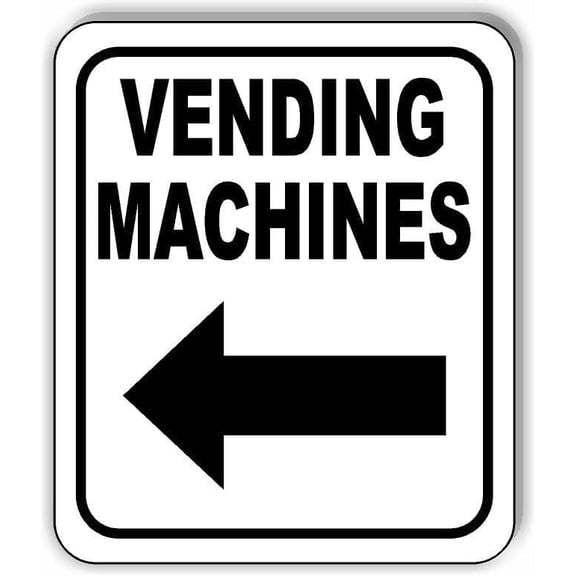 VENDING MACHINES vertical LEFT ARROW BLACK Aluminum Composite Sign, 8.5"x10"