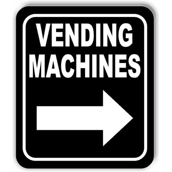 VENDING MACHINES vertical RIGHT ARROW WHITE Aluminum Composite Sign, 8.5"x10"