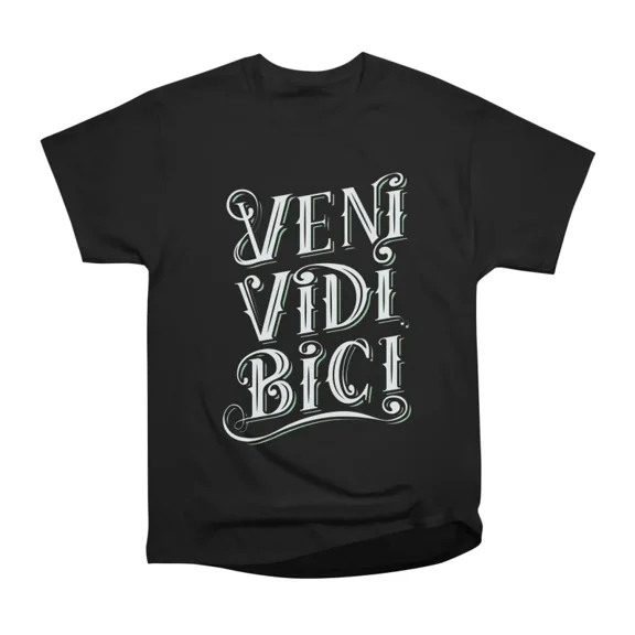 VENI VIDI BICI T-Shirt Tee Gift For Him Merch For Her Apparel For Friend