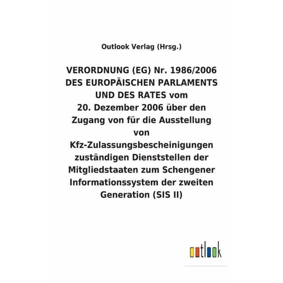 VERORDNUNG (EG) Nr. 1986/2006 DES EUROPÄISCHEN PARLAMENTS UND DES RATES vom 20. Dezember 2006 über den Zugang von für die Ausstellung von Kfz-Zulassungsbescheinigungen zuständigen Dienststellen der Mi