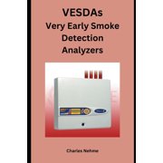 VESDAs Very Early Smoke Detection Analyzers, Paperback