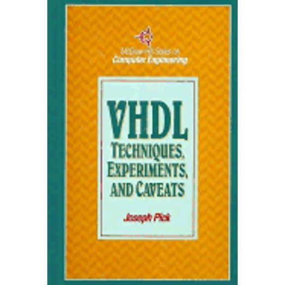 Pre-Owned VHDL Techniques, Experiments, and Caveats (Hardcover) 0070499063 9780070499065