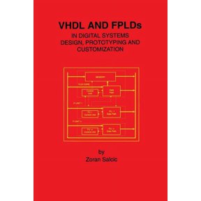 VHDL and Fplds in Digital Systems Design, Prototyping and Customization, (Paperback)