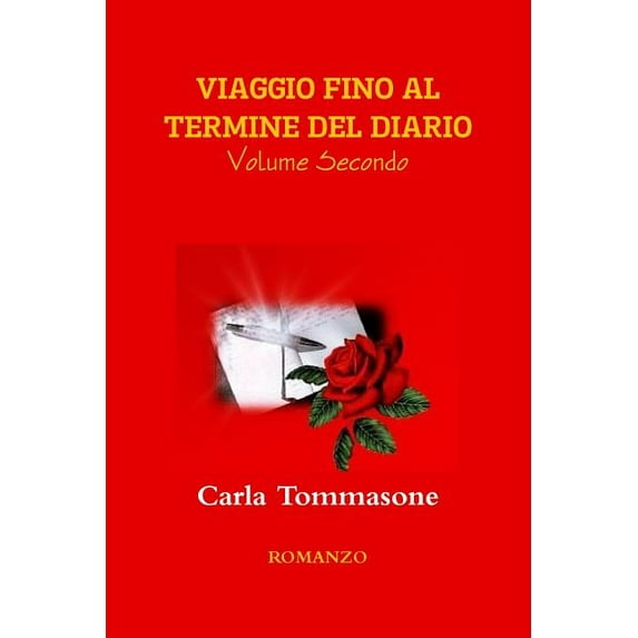 VIAGGIO FINO AL TERMINE DEL DIARIO Volume Secondo