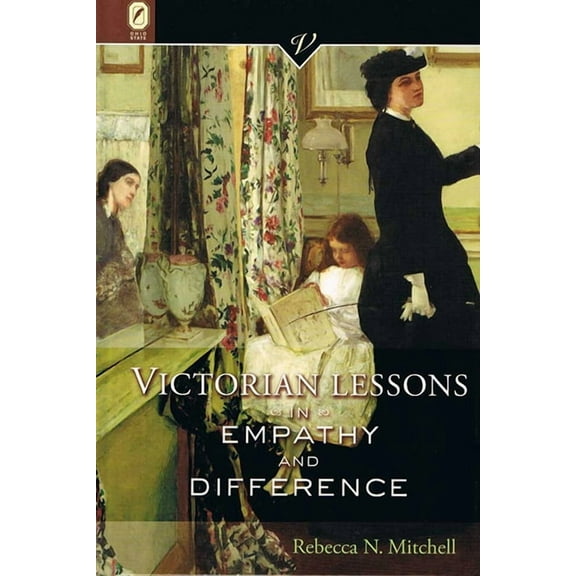 Victorian Critical Interventio Victorian Lessons in Empathy and Difference, (Paperback)