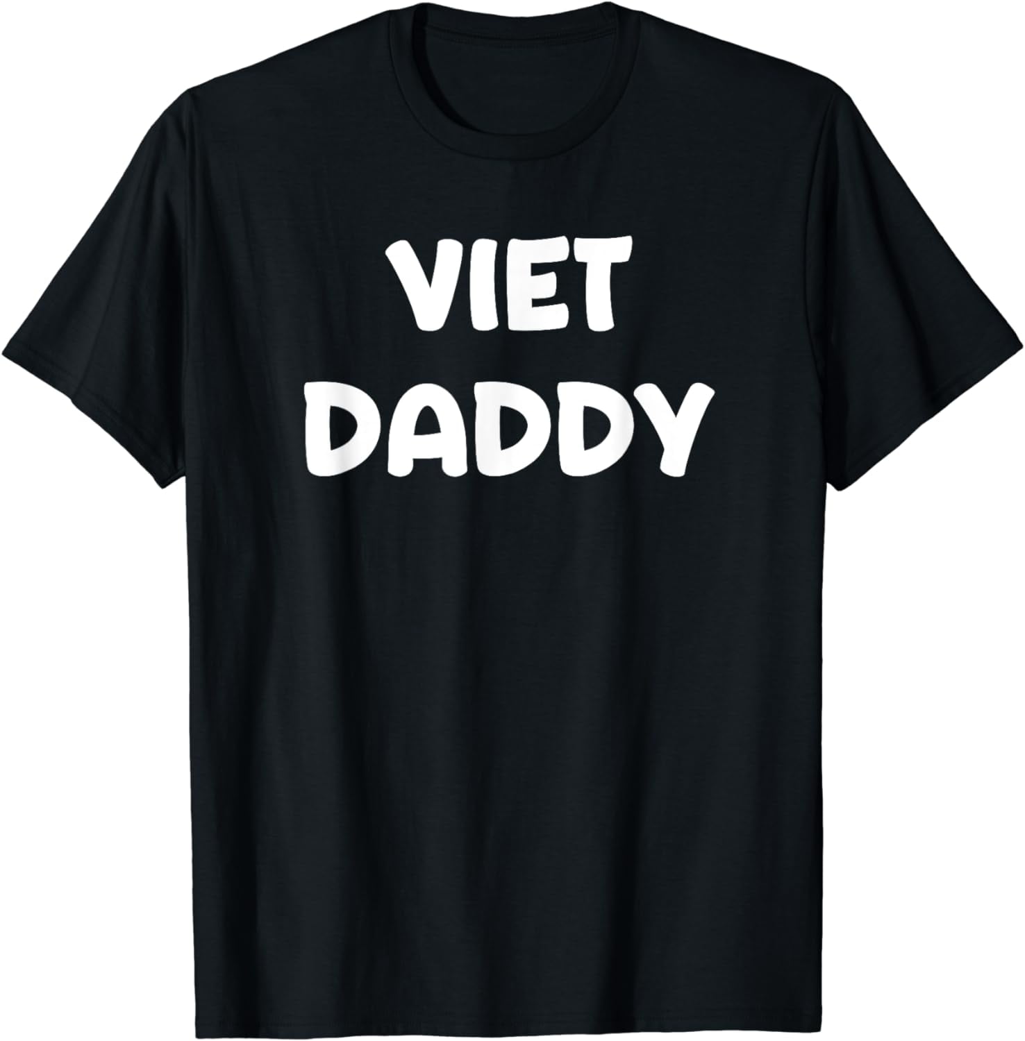 VIET DADDY Funny Asian Vietnamese Humor Memes Simple Text TShirt