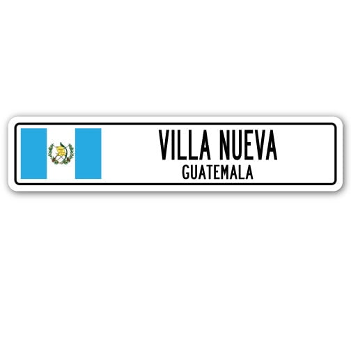 VILLA NUEVA GUATEMALA Street Sign Guatemalan flag city country road wall gift