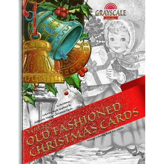 VINTAGE OLD FASHIONED CHRISTMAS CARDS Vintage coloring book for adults. A Christmas Coloring Book Inspired By Authentic , (Paperback)