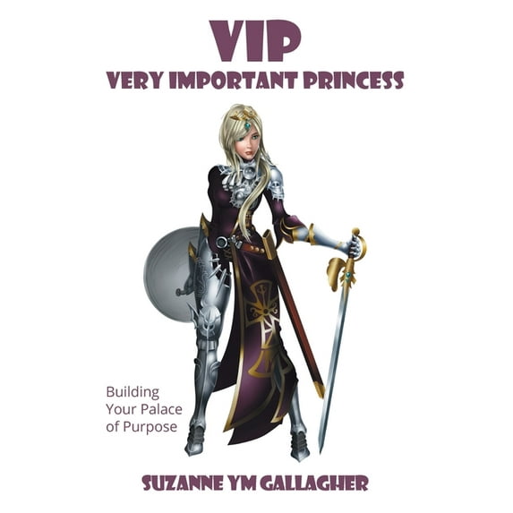 VIP - Very Important Princess: Building Your Palace of Purpose, (Paperback)
