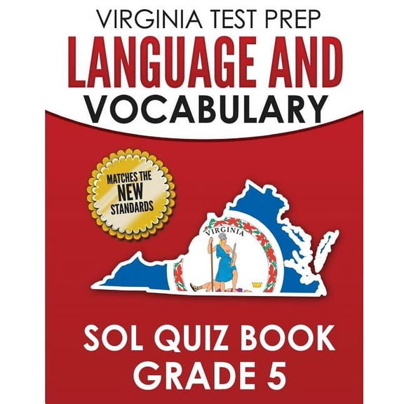VIRGINIA TEST PREP Language & Vocabulary SOL Quiz Book Grade 5: Covers the Skills in the SOL Writing Standards, (Paperback)