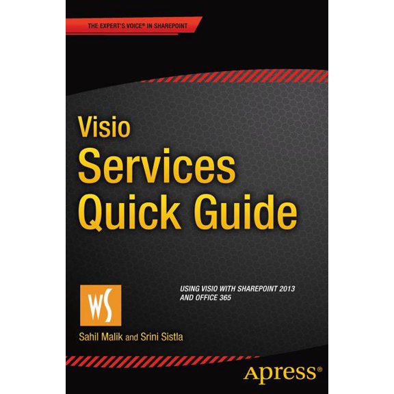 VISIO Services Quick Guide: Using VISIO with SharePoint 2013 and Office 365, (Paperback)