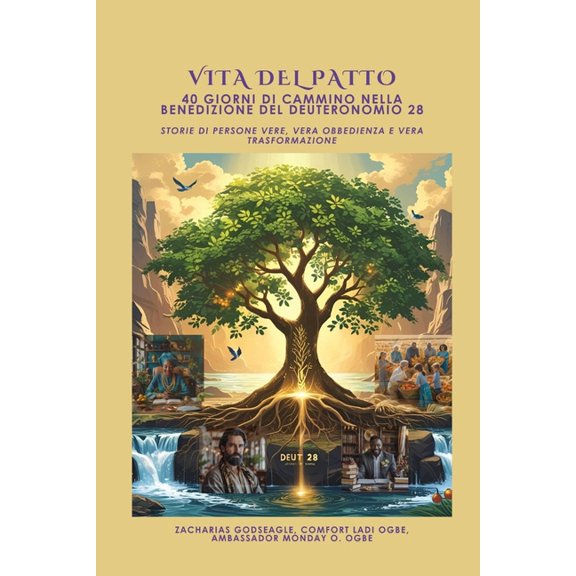VITA DEL PATTO - 40 giorni di cammino nella benedizione del Deuteronomio 28: Storie di persone vere, vera obbedienza e v, (Paperback)