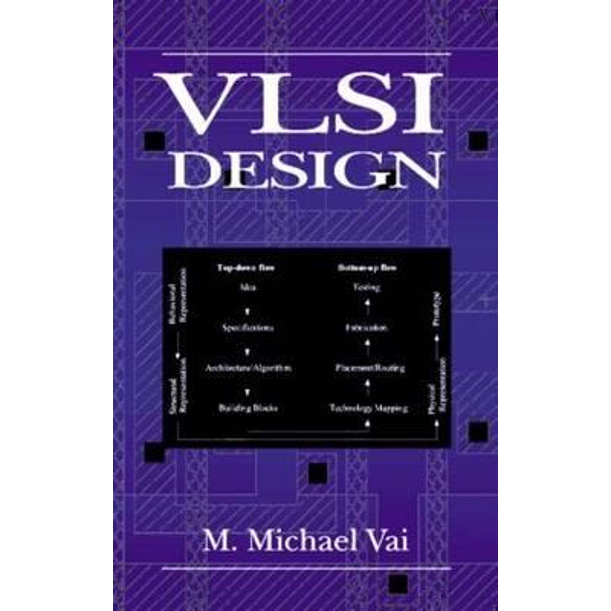 Pre-Owned VLSI Design (Hardcover 9780849318764) by M Michael Vai, Richard C Dorf, Wai-Kai Chen