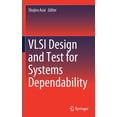 thumbnail image 1 of VLSI Design and Test for Systems Dependability, (Hardcover), 1 of 1