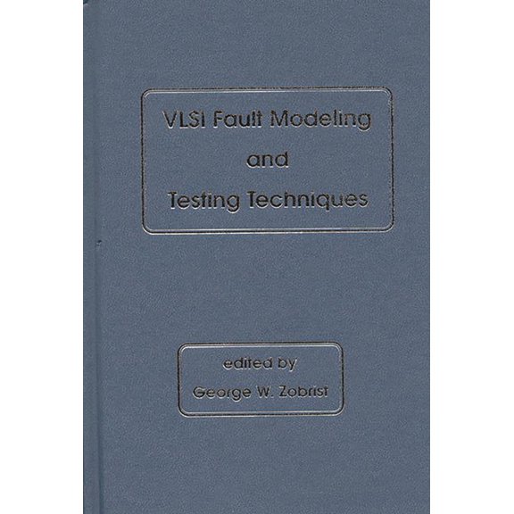 VLSI Fault Modeling and Testing Techniques, (Hardcover)