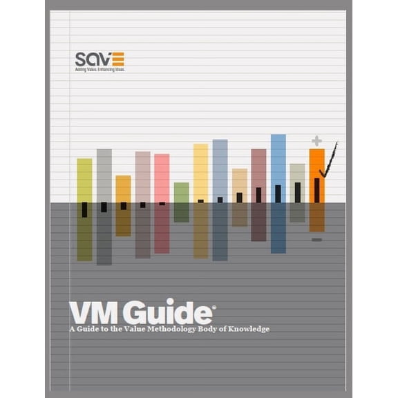 VM Guide: A Guide to the Value Methodology Body of Knowledge (Paperback) by Save International
