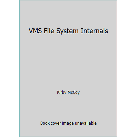 Pre-Owned VMS File System Internals (Paperback) 013931783X 9780139317835