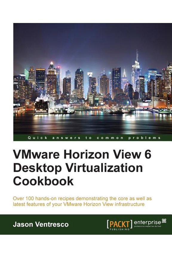 VMWare Horizon View 6.0 Desktop Virtualization Cookbook, (Paperback)