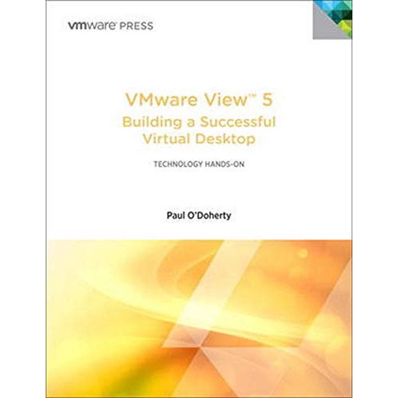 Pre-Owned VMware View 5: Building a Successful Virtual Desktop (Paperback) 032182234X 9780321822345