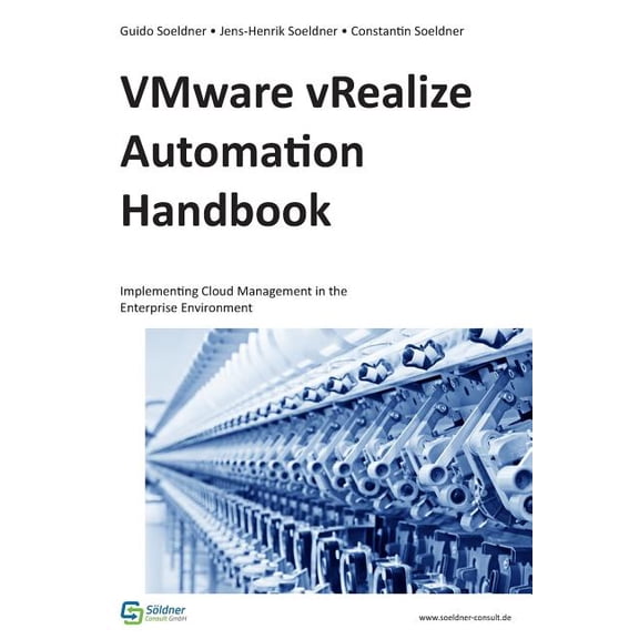 VMware vRealize Automation Handbook: Implementing Cloud Management in the Enterprise Environment (Paperback)